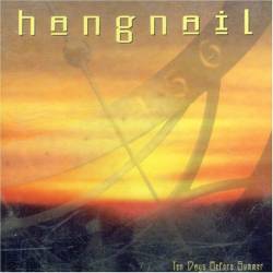 Hangnail (UK) : Ten Days Before Summer